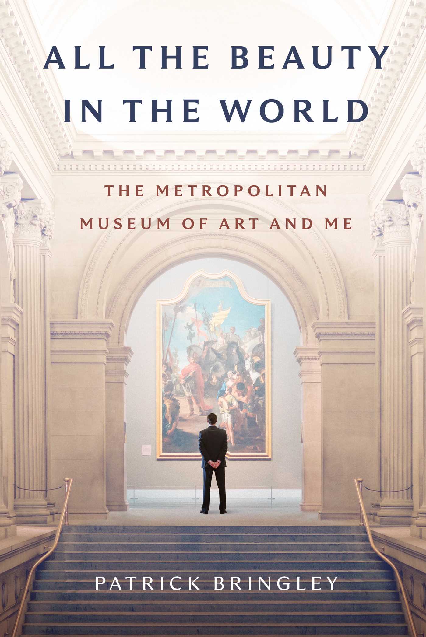 Book cover for All the Beauty in the World: The Metropolitan Museum of Art and Me by Patrick Bringley