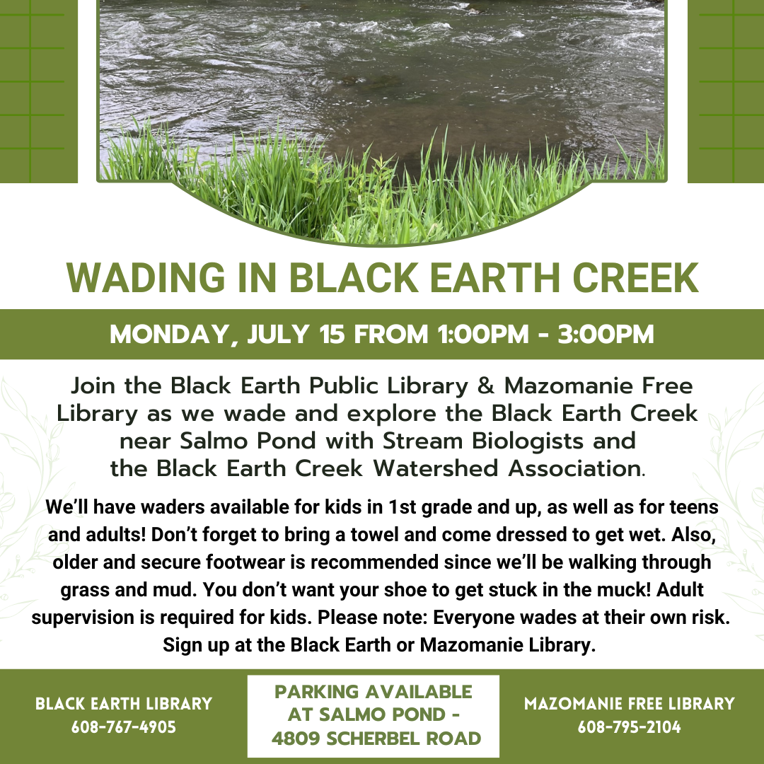 Wading in Black Earth Creek Monday, July 15 from 1-3pm at Salmo Pond.