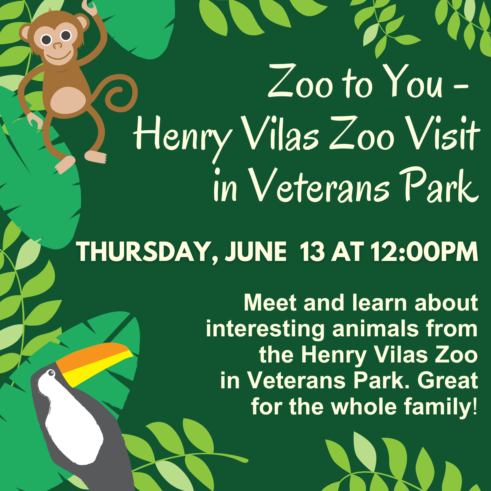 Zoo to You in Veterans Park on Thursday, June 13 at 12pm.