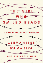 Cover Art for The Girl Who Smiled Beads: A Story of War and What Comes After by Clemantine Wamariya
