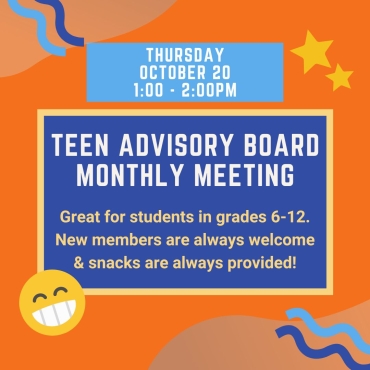 Teen Advisory Board Monthly Meeting 10-20-22 from 1-2pm